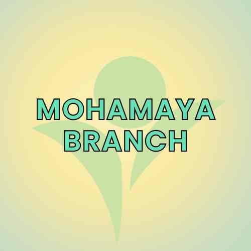 Mohamaya Branch