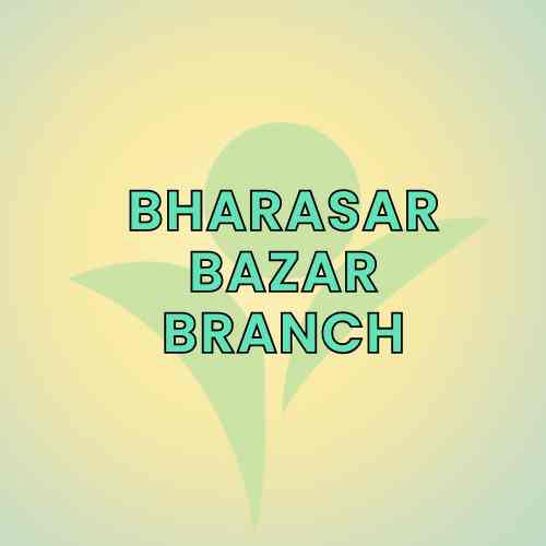 Bharasar Bazar Branch